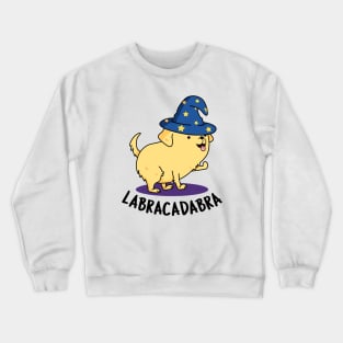 Labracadabra Cute Labrador Dog Pun Crewneck Sweatshirt